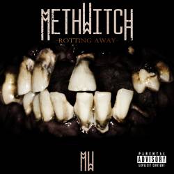 Methwitch : Rotting Away